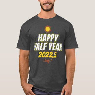 Happy Half Year July Summer Sunny Vacation Beach 2 T-Shirt