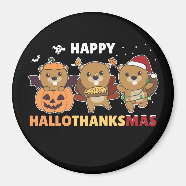 Happy Hallothanksmas Beaver Christmas Beaver Magne Magnet (Front)