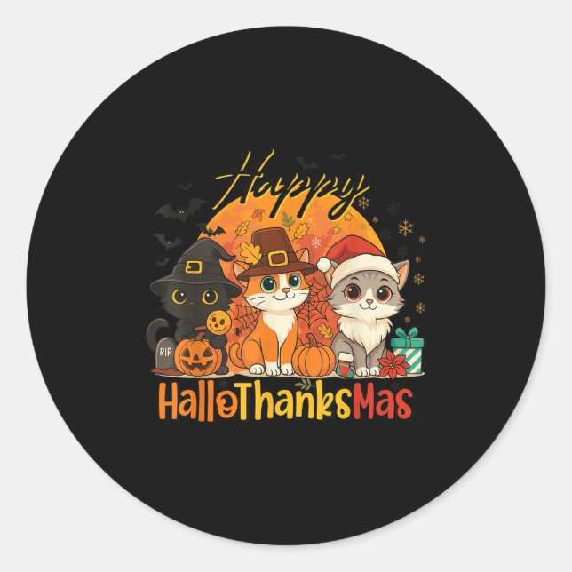 Happy Hallothanksmas Cat Halloween Christmas Thank Classic Round Sticker (Front)
