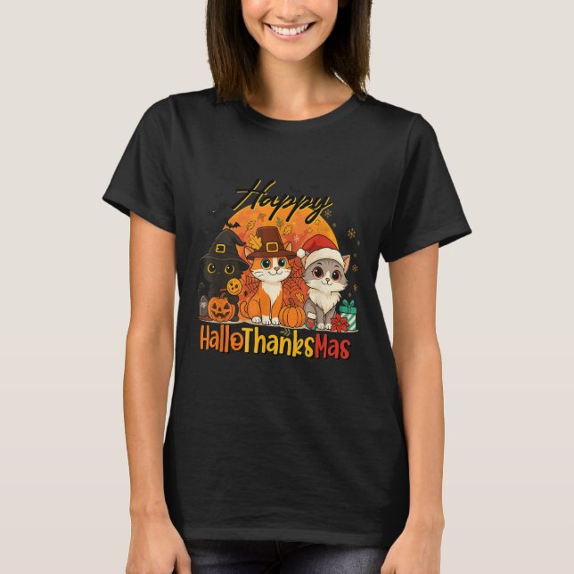 Happy Hallothanksmas Cat Halloween Christmas Thank T-Shirt (Front)