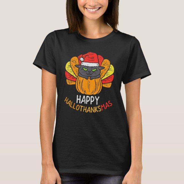 Happy Hallothanksmas Cat Turkey Cat Thanksgiving C T-Shirt (Front)