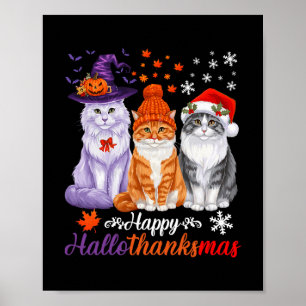 Happy Hallothanksmas Cats Halloween Thanksgiving C Poster