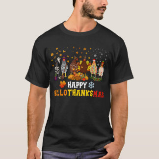 Happy Hallothanksmas Chicken Halloween Thanksgivin T-Shirt