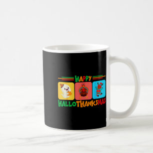 Happy Hallothanksmas Christmas And Thanksgiving Coffee Mug