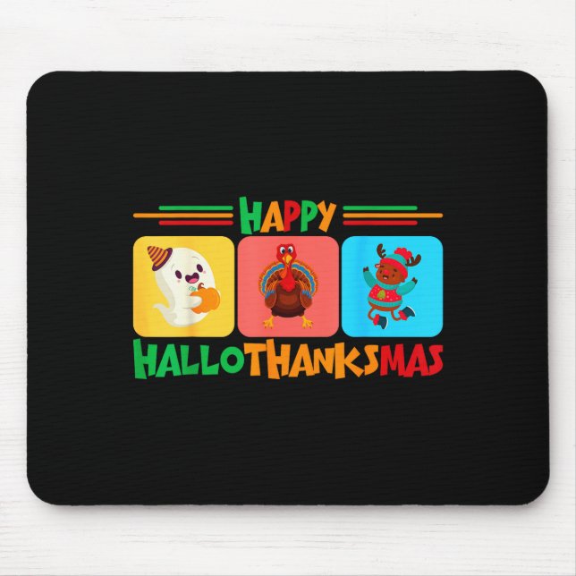 Happy Hallothanksmas Christmas And Thanksgiving  Mouse Mat (Front)