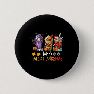 Happy Hallothanksmas Coffee Halloween Thanksgiving 6 Cm Round Badge