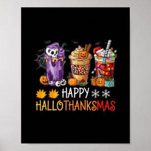 Happy Hallothanksmas Coffee Halloween Thanksgiving Poster