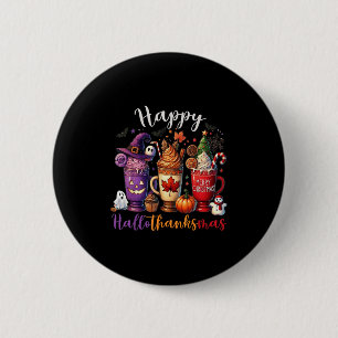 Happy Hallothanksmas Coffee Lover Halloween Merry  6 Cm Round Badge
