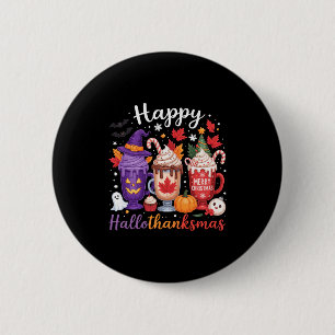 Happy Hallothanksmas Coffee Lover Halloween Merry  6 Cm Round Badge