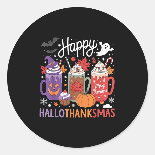 Happy Hallothanksmas Coffee Lover Halloween Merry  Classic Round Sticker (Front)