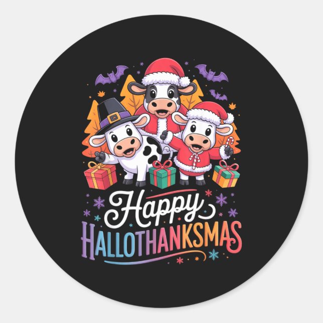 Happy Hallothanksmas Cows For Farmer  Classic Round Sticker (Front)