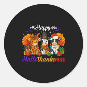 Happy Hallothanksmas Cows For Farmer  Classic Round Sticker