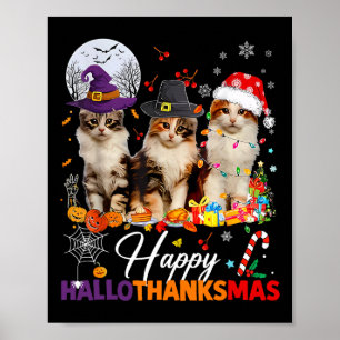 Happy Hallothanksmas Cute Cats Halloween Thanksgiv Poster