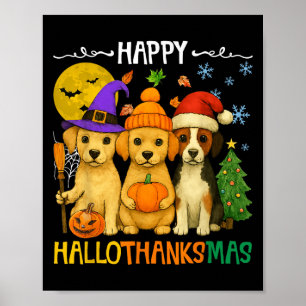 Happy Hallothanksmas Dog Lovers Funny Holiday Mash Poster