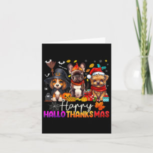 Happy Hallothanksmas Dogs Halloween Thanksgiving C Card