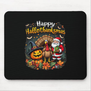 Happy Hallothanksmas For Halloween Thanksmas Holid Mouse Mat