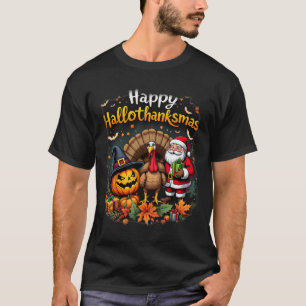 Happy Hallothanksmas For Halloween Thanksmas Holid T-Shirt