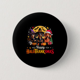 Happy Hallothanksmas Funny Dachshund Dog Lover Dog 6 Cm Round Badge