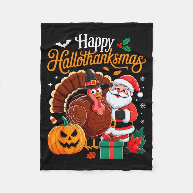 Happy Hallothanksmas Funny Halloween Thanksgiving  Fleece Blanket (Front)
