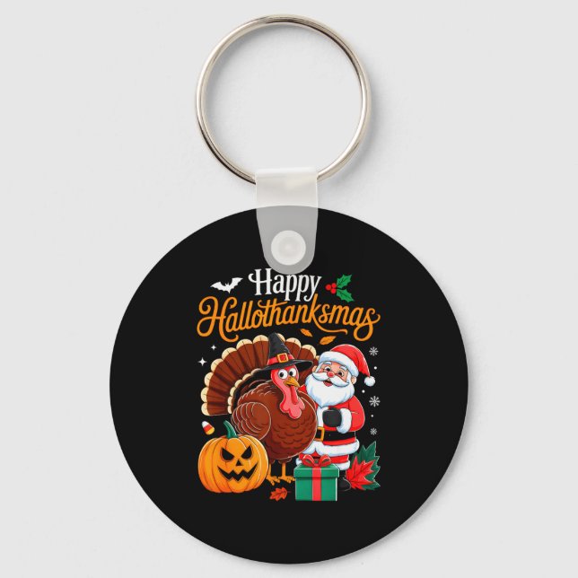 Happy Hallothanksmas Funny Halloween Thanksgiving  Key Ring (Front)