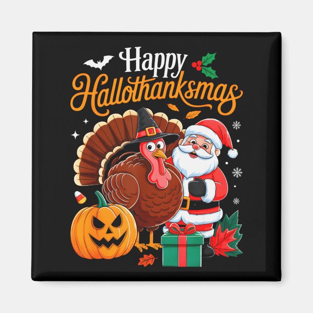 Happy Hallothanksmas Funny Halloween Thanksgiving  Magnet (Front)