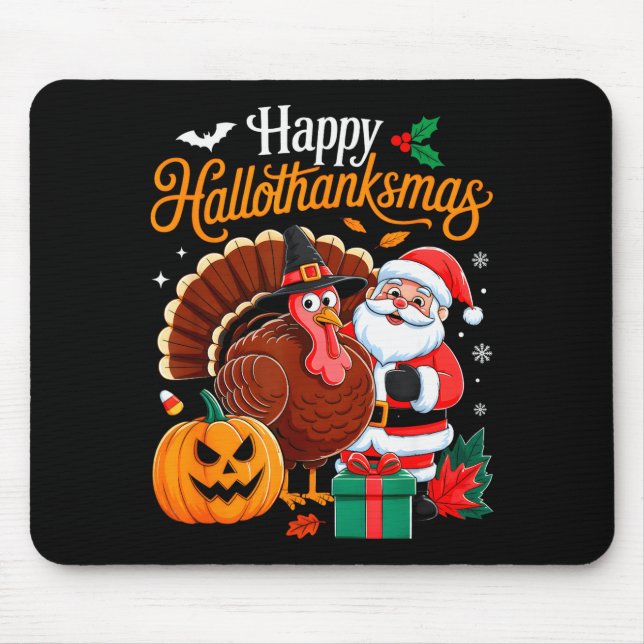 Happy Hallothanksmas Funny Halloween Thanksgiving  Mouse Mat (Front)