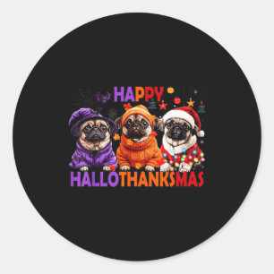 Happy Hallothanksmas Funny Pug Halloween Thanksgiv Classic Round Sticker
