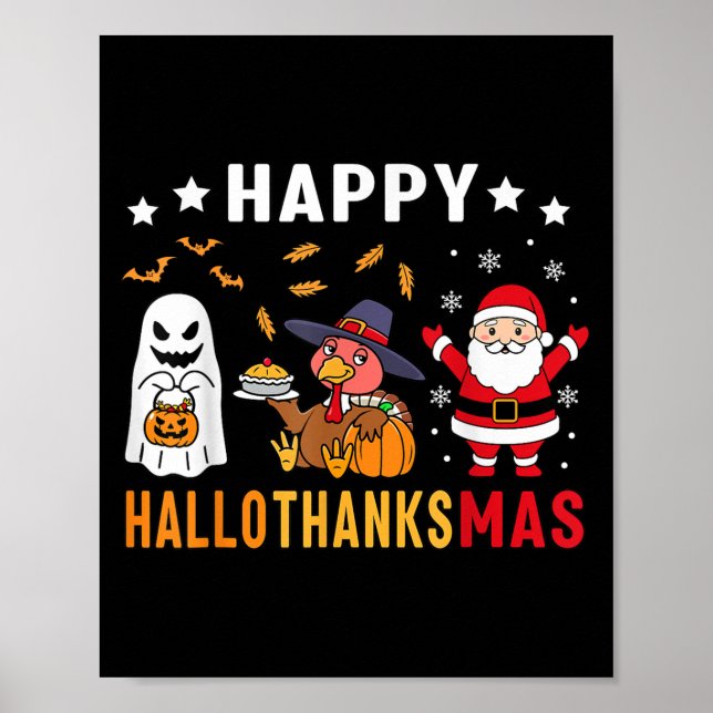 Happy Hallothanksmas Ghost Turkey Pumpkin Christma Poster (Front)