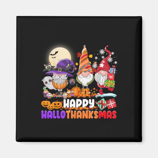 Happy Hallothanksmas Gnome Halloween Thanksgiving  Magnet (Front)