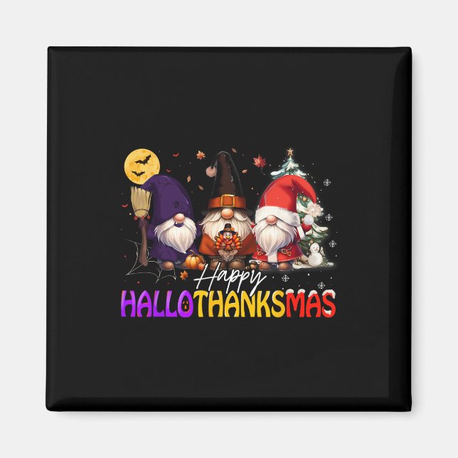 Happy Hallothanksmas Gnome Halloween Thanksgiving  Magnet (Front)