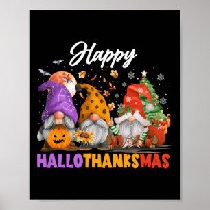 Happy Hallothanksmas Gnome Halloween Thanksgiving Poster