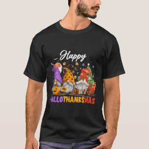 Happy Hallothanksmas Gnome Halloween Thanksgiving T-Shirt