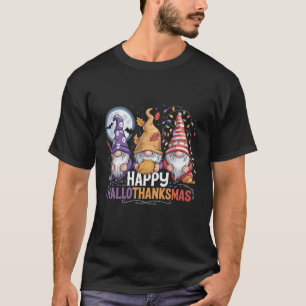Happy HalloThanksMas Gnomes Halloween Christmas T-Shirt
