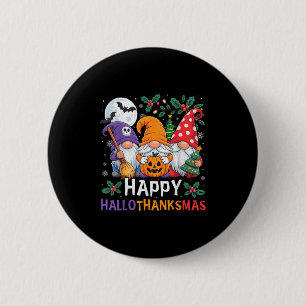 Happy Hallothanksmas Gnomes Halloween Thanksgiving 6 Cm Round Badge