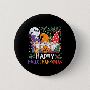 Happy Hallothanksmas Gnomes Halloween Thanksgiving 6 Cm Round Badge