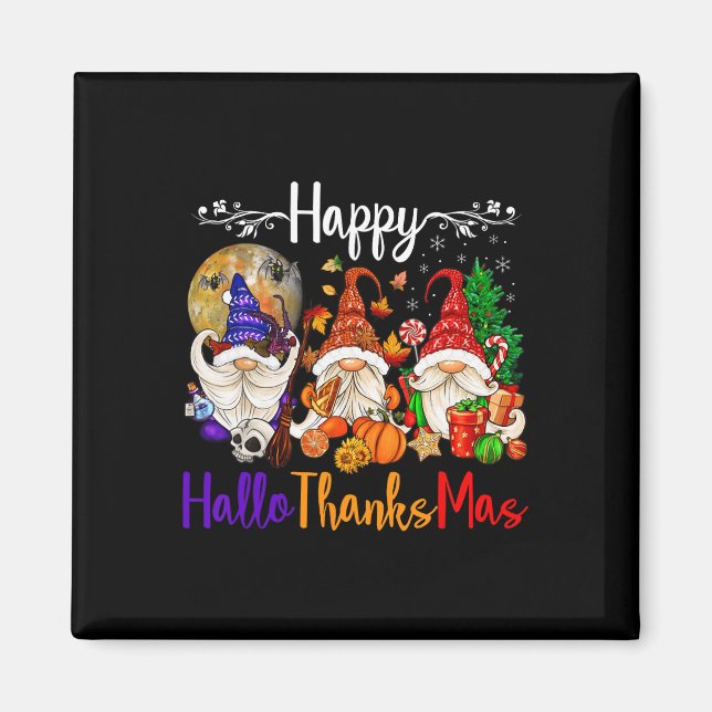 Happy Hallothanksmas Gnomes Halloween Thanksgiving Magnet (Front)
