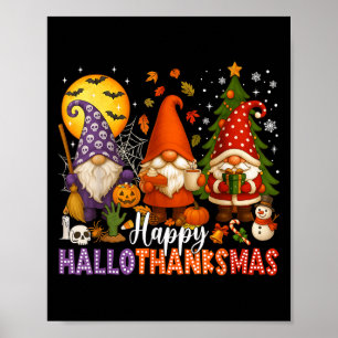 Happy Hallothanksmas Gnomes Halloween Thanksgiving Poster