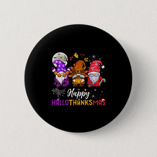 Happy Hallothanksmas Gnomes Lover Halloween Merry 6 Cm Round Badge