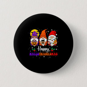 Happy Hallothanksmas Gnomes Lover Halloween Merry 6 Cm Round Badge