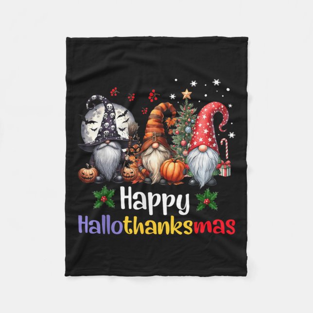Happy Hallothanksmas Gnomes Lover Halloween Merry  Fleece Blanket (Front)