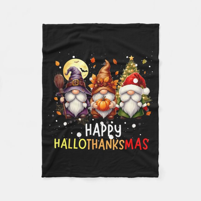 Happy Hallothanksmas Gnomes Lover Halloween Merry  Fleece Blanket (Front)