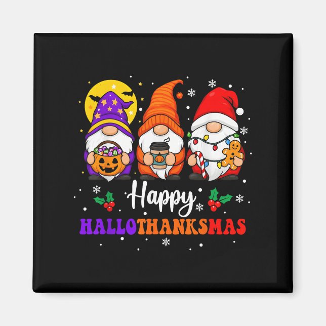 Happy Hallothanksmas Gnomes Lover Halloween Merry  Magnet (Front)