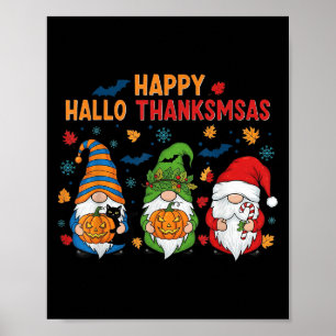 Happy Hallothanksmas Gnomes Lover Halloween Merry  Poster