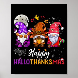 Happy Hallothanksmas Gnomes Lover Halloween Merry  Poster