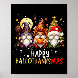 Happy Hallothanksmas Gnomes Lover Halloween Merry  Poster