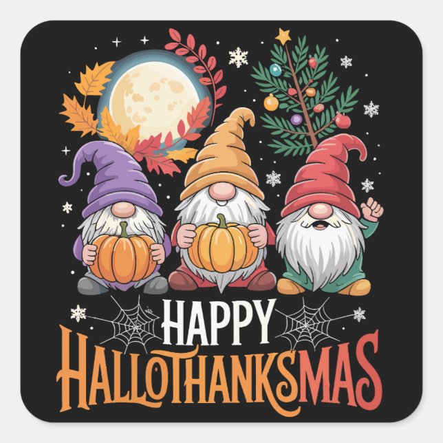 Happy Hallothanksmas Gnomes Lover Halloween Xmas Square Sticker (Front)