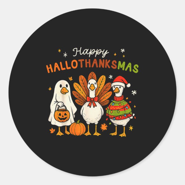 Happy Hallothanksmas Goose Halloween Thanksgiving  Classic Round Sticker (Front)