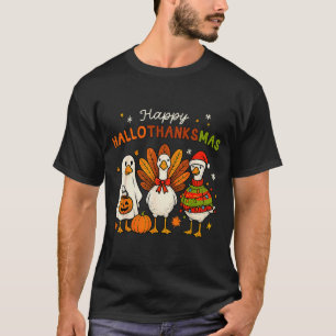 Happy Hallothanksmas Goose Halloween Thanksgiving  T-Shirt