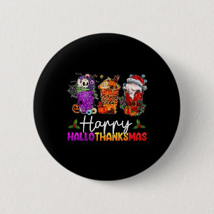 Happy Hallothanksmas Halloween Coffee Latte Thanks 6 Cm Round Badge