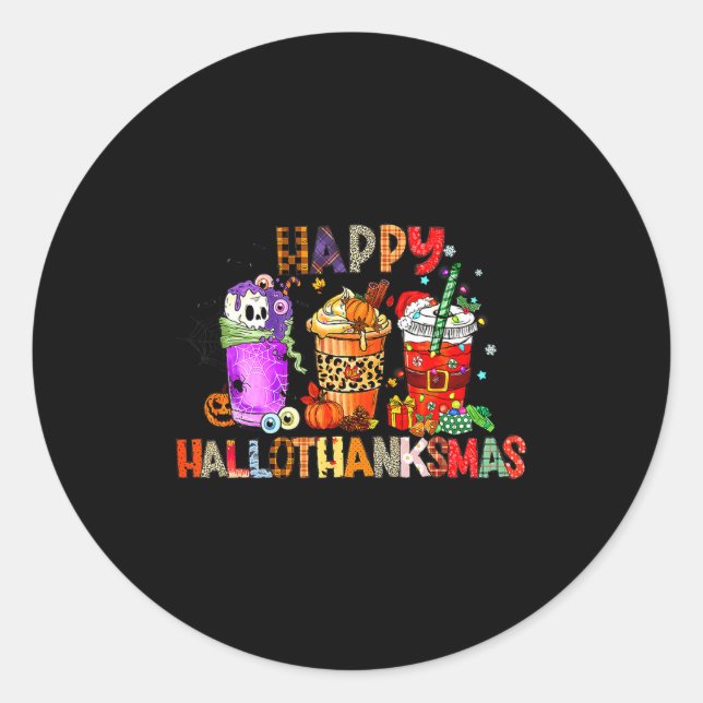 Happy Hallothanksmas Halloween Coffee Latte Thanks Classic Round Sticker (Front)